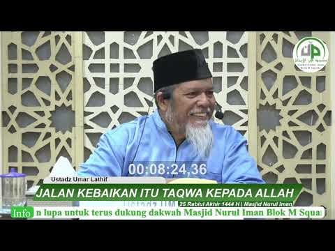 Jalan Kebaikan Itu Adalah Taqwa Kepada Allah - Ustadz Umar Lathif
