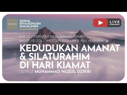 549. KEDUDUKAN AMANAT & SILATURAHIM DI HARI KIAMAT | Riyaadhush Shaalihiin
