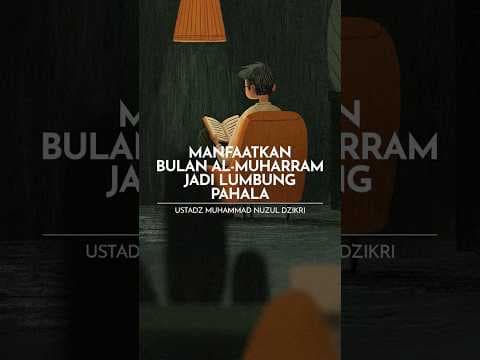 Manfaatkan Bulan Al-Muharram Jadi Lumbung Pahala | Ustadz Muhammad Nuzul Dzikri #shorts