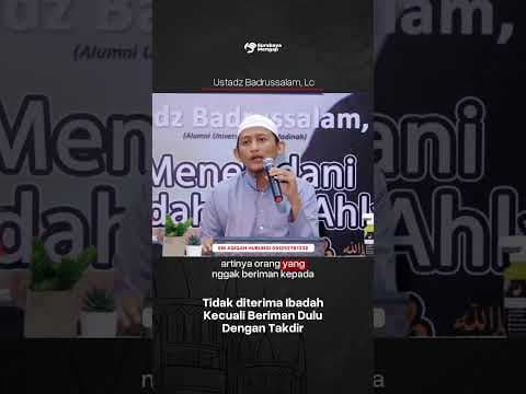 Iman Kepada Takdir - Ustadz Abu Yahya Badrusalam, Lc حفظه الله