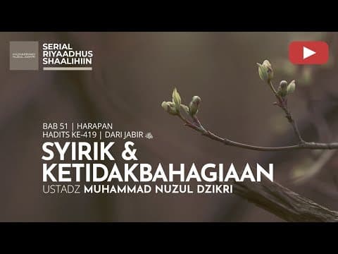 2265. Riyaadhus Shaalihiin | Ustadz Muhammad Nuzul Dzikri