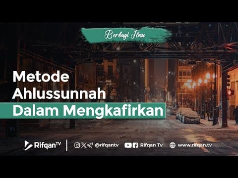 Metode Ahlussunnah Dalam Mengakafirkan - Ustaz Ahmad Zainuddin Al Banjary