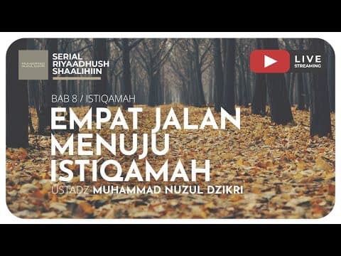 236. EMPAT JALAN MENUJU ISTIQAMAH | Riyaadhush Shaalihiin