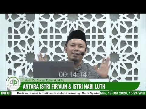 Antara Istri Fir'aun & Istri Nabi Luth - Ustadz Dr. Cecep Rahmat, M.Ag. حَفِظَهُ اللهُ تَعَالَى