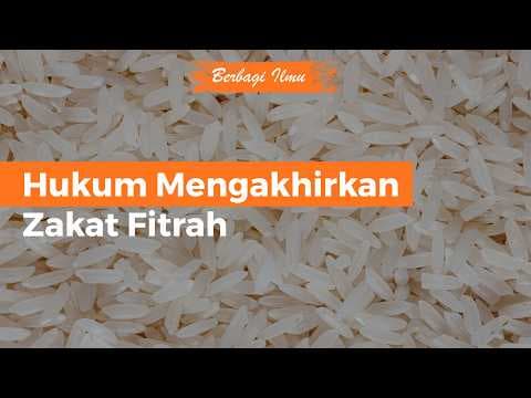 Hukum Mengakhirkan Zakat Fitrah - Ustaz Dr. Muhammad Haikal Ali Basyarahil, M.A.