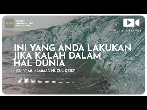 264. INI YANG ANDA LAKUKAN JIKA KALAH DALAM HAL DUNIA (1 menitan)
