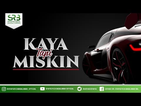 Kaya Tapi Miskin - Ustadz Dr. Syafiq Riza Basalamah, M.A