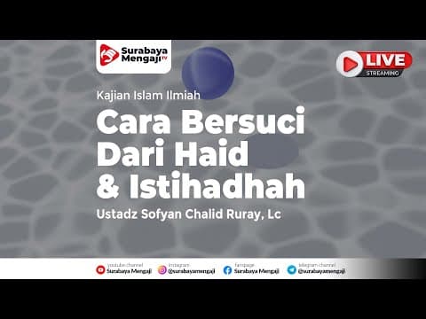 Cara Bersuci Dari Haid & Istihadhah - Ustadz Sofyan Chalid Ruray, Lc
