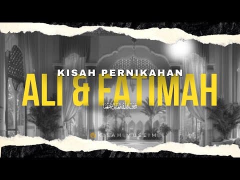 Pernikahan Ali dan Fatimah Radhiallahu ‘Anhuma - Kisah Muslim Yufid TV