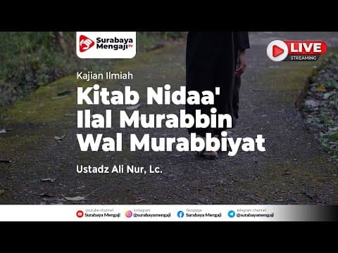 Kajian Kitab Nidaa' Ilal Murabbin Wal Murabbiyat Eps.31 - Ustadz Ali Nur, Lc.