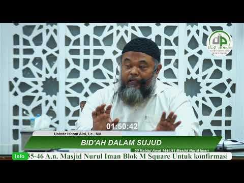 Bid'ah Dalam Sujud - Ustadz Ishom Aini, Lc., MA