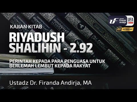 Kitab Riyadush Shalihin #2.92: Perintah Kepada Para Penguasa Untuk Berlemah Lembut Kepada Rakyat