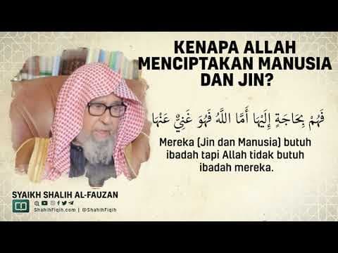 Kenapa Allah Menciptakan Manusia dan Jin? - Syaikh Shalih Al-Fauzan #nasehatulama