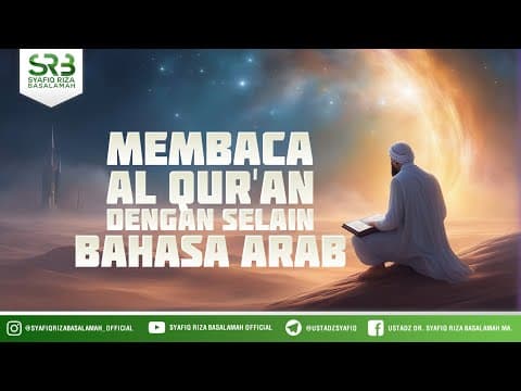 Adab Penghafal Al Qur'an #18 :  Membaca Al Qur'an Dengan Bahasa Selain Arab