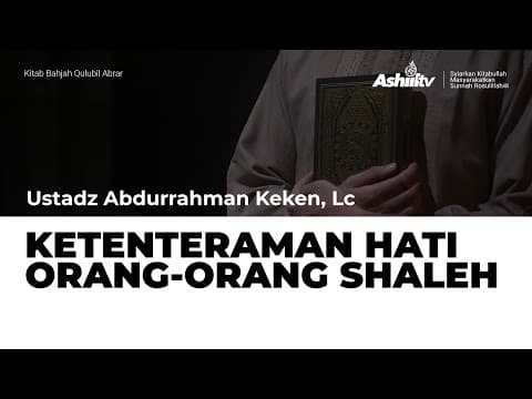 🔴 [LIVE] Ketenteraman Hati Orang-Orang Shaleh - Ustadz Abdurrahman Keken, Lc حفظه الله
