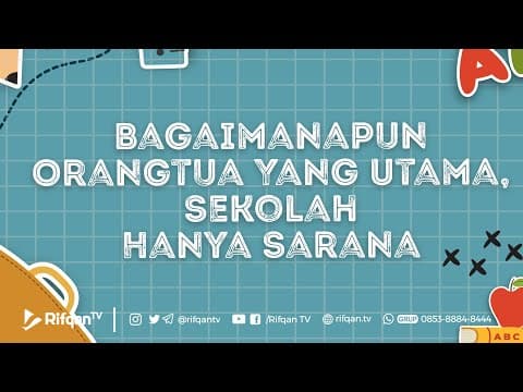 Bagaimanapun Orangtua Yang Utama, Sekolah Hanya Sarana  - K.H Ahmad Zainuddin Al-banjary