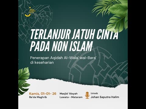 Terlanjur Jatuh Cinta pada Nonis - Ustadz Johan Saputra Halim, M.H.I.