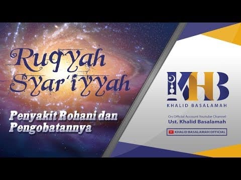 Kajian Tematik - Ruqyah Syar'iyyah: Penyakit Rohani dan Pengobatannya (2019)