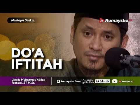 Manhajus Salikin: Do’a Iftitah - Ustadz M Abduh Tuasikal