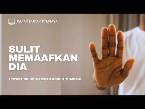 Sulit Memaafkan Dia -  Ustadz Dr. Muhammad Abduh Tuasikal, M.Sc.
