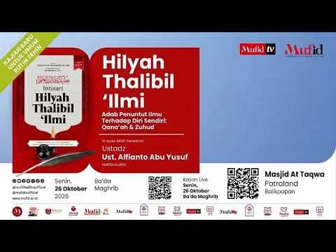 LIVE 🔴 #3 Adab Penuntut Ilmu Terhadap Diri Sendiri: Qana'ah & Zuhud  | Ust. Alfianto Abu Yusuf