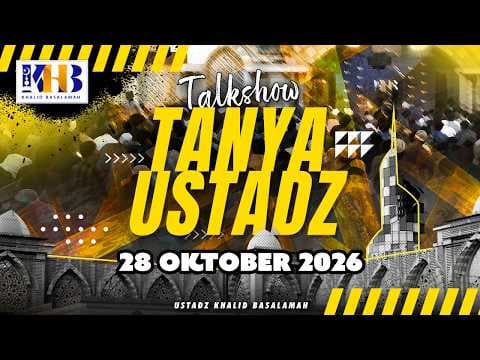 [LIVE] Talkshow Tanya Ustadz 28 Oktober 2026 | Khalid Basalamah
