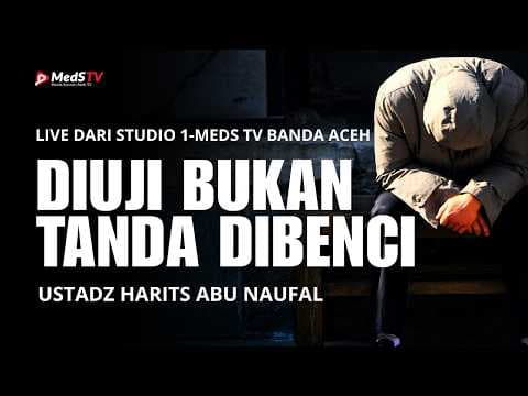 🔴 [LIVE] Diuji Bukan Tanda Dibenci | Ustadz Harits Abu Naufal
