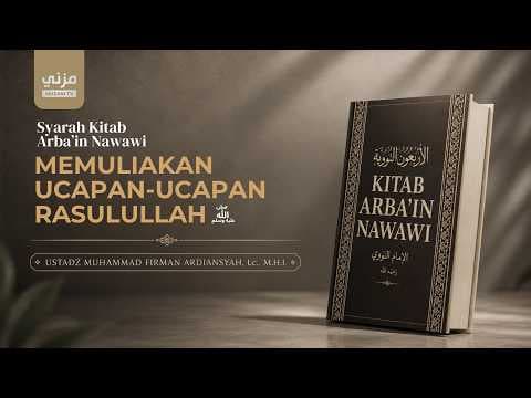 Memuliakan Ucapan-Ucapan Rasulullah - Ustadz Muhammad Firman Ardiansyah, Lc., M.H.I.