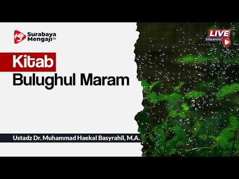 Kitab Bulughul Maram: Bab Thoharoh (16) - Ustadz Dr. Muhammad Haekal Basyrahil, M.A.