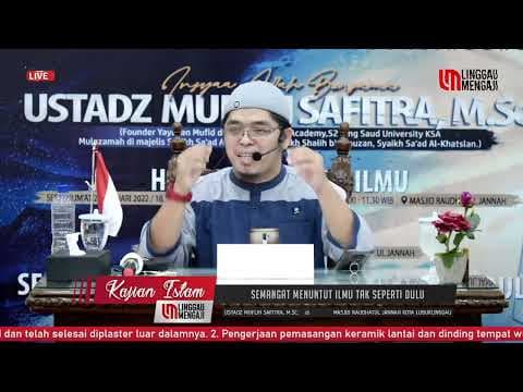 SEMANGAT MENUNTUT ILMU TAK SEPERTI DULU | Safari Dakwah Lubuklinggau | Ustadz Muflih Safitra, M.Sc.