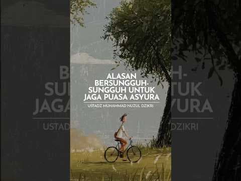 Alasan Bersungguh-sungguh Untuk Jaga Puasa Asyura | Ustadz Muhammad Nuzul  Dzikri  #shorts