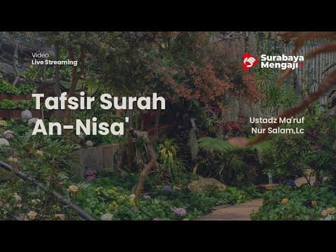 Tafsir Surah An-Nisa' : 02 - Ustadz Ma'ruf Nur Salam, Lc