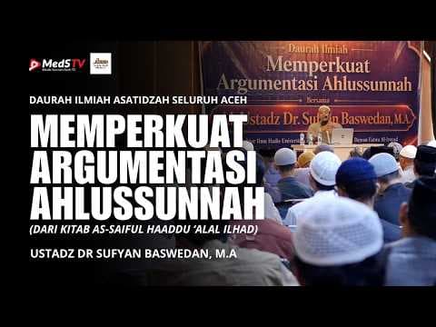 🔴 [LIVE] Daurah Memperkuat Argumentasi Ahlussunnah (Sesi 6)| Ustadz DR Sufyan Baswedan, Lc MA
