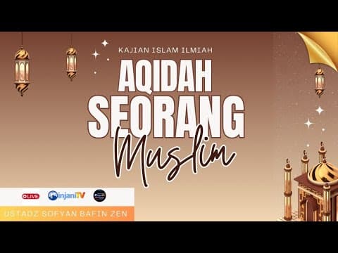 ⭕ [LIVE] Aqidah Seorang Muslim - 🎙 Ustadz Sufian Bafin Zen حفظه الله تعالى