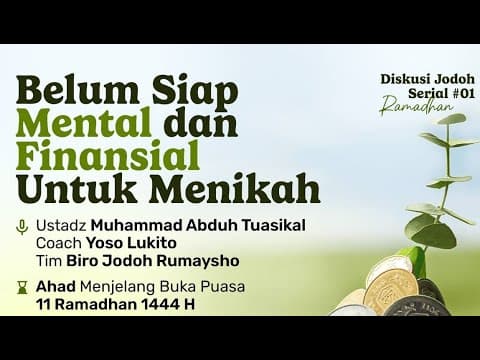 Belum Siap Mental dan Finansial untuk Menikah - Ustadz M Abduh Tuasikal & Coach Yoso Lukito