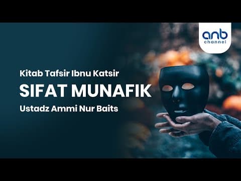 Sifat Munafik | Ustadz Ammi Nur Baits, S.T., B.A.