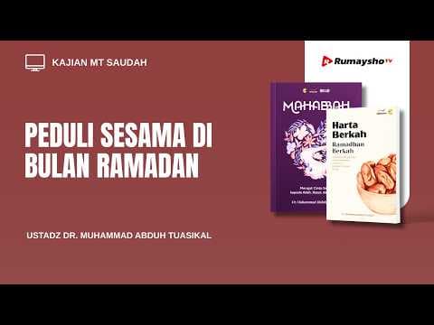Peduli Sesama di Bulan Ramadan  - Ustadz Dr. Muhammad Abduh Tuasikal, M.Sc.