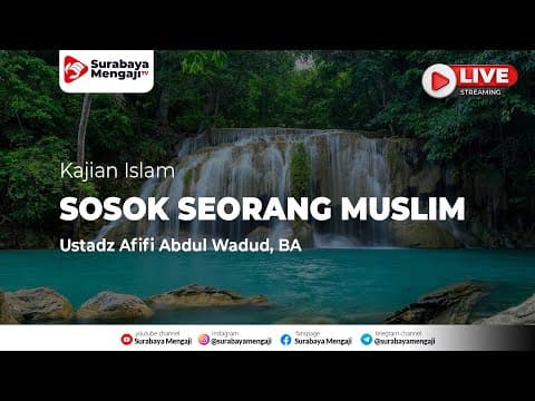 SOSOK SEORANG MUSLIM - Ustadz Afifi Abdul Wadud, BA