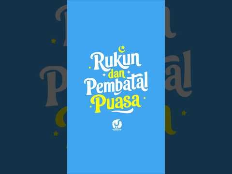 RUKUN DAN PEMBATAL PUASA