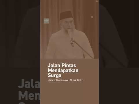 Jalan Pintas Mendapatkan Surga | Ustadz Muhammad Nuzul Dzikri -Hafizhahumullah- #shorts