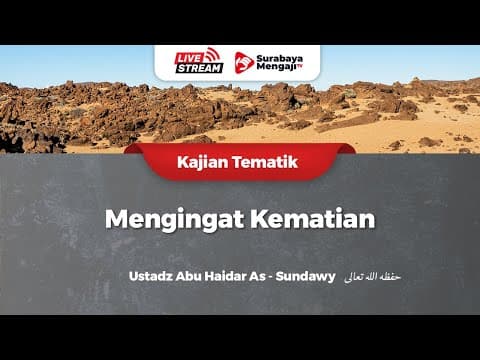Mengingat Kematian - Ustadz Abu Haidar As - Sundawy