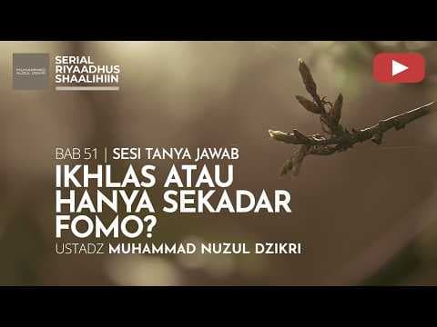 2267. Tanya Jawab | Riyaadhus Shaalihiin | Ustadz Muhammad Nuzul Dzikri