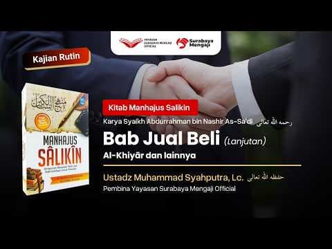 Manhajus Salikin (48) : Bab Jual Beli (Lanjutan) - Ustadz Muhammad Syahputra, Lc