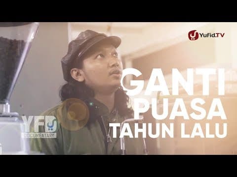 Puasa Qadha: Cara Mengqadha Puasa Ramadhan Tahun Lalu - Yufid Documentary
