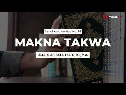 Kultum Subuh Ramadhan: Makna Takwa - Ustadz Abdullah Zaen, Lc., M.A.
