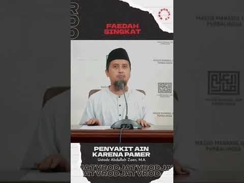 Penyakit Ain Karena Pamer - Ustadz Abdullah Zaen, M.A.