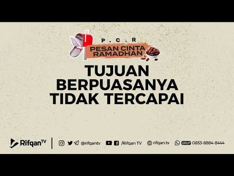 Tujuan Berpuasanya Tidak Tercapai - Ustadz Ahmad Zainuddin Al-Banjary