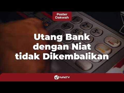 Utang Bank dengan Niat tidak Dikembalikan - Poster Dakwah