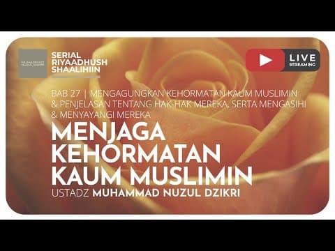 594. MENJAGA KEHORMATAN KAUM MUSLIMIN | Riyaadhush Shaalihiin