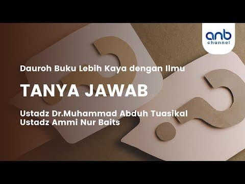 Tanya Jawab | Ustadz Dr.Muhammad Abduh Tuasikal & Ustadz Ammi Nur Baits